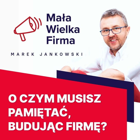 #136 Trzy filary sukcesu firmy – Marta Krasnodębska - Mała Wielka Firma - podcast Jankowski Marek