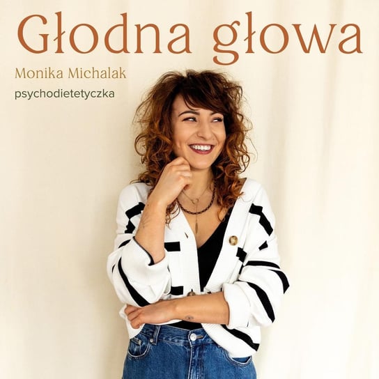 #139 Głód emocjonalny - Monika Michalak podcast - podcast Michalak Monika