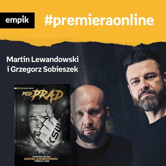 #139 Martin Lewandowski, Grzegorz Sobieszek - Empik #premieraonline - podcast Sobieszek Grzegorz, Lewandowski Martin, Borowiecka Katarzyna