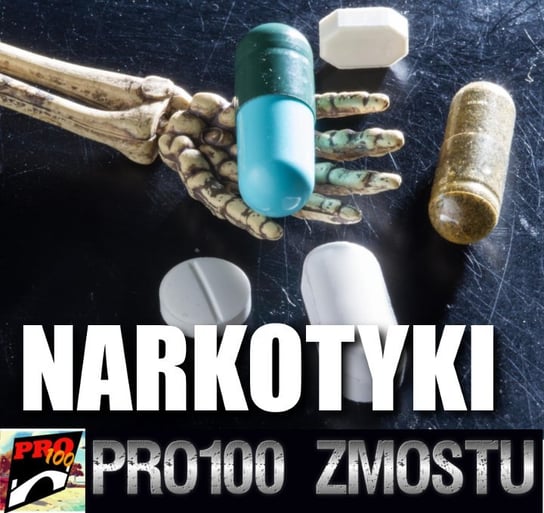 #139 Najniebezpieczniejsze narkotyki świata - Pro100 Zmostu - podcast Sobolewski Michał