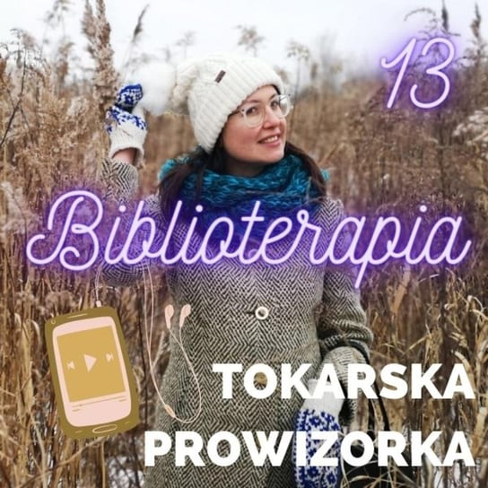 #14 Biblioterapia - Tokarska prowizorka - podcast Tokarska Kamila