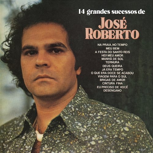 14 Grandes Sucessos de José Roberto José Roberto