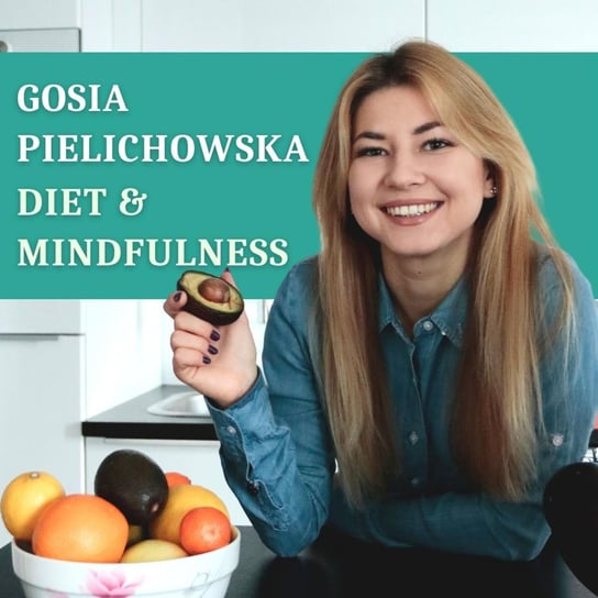 #14 Jak jeść w Święta? - Gosia Pielichowska - podcast Pielichowska Gosia