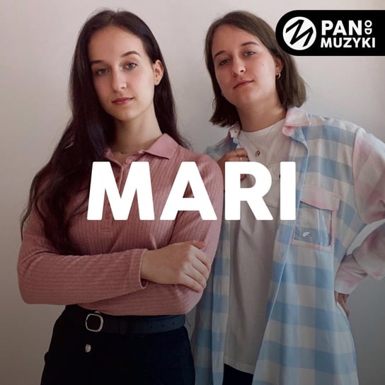 #14 MARI: jak to jest tworzyć muzykę z własną siostrą (po angielsku)? | Pan od Muzyki Podcast #14 - podcast Matuszak Kamil