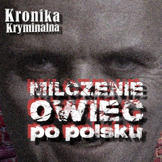 #14 Milczenie owiec po polsku || s03e14 - Kronika kryminalna - podcast Szczepański Tomasz