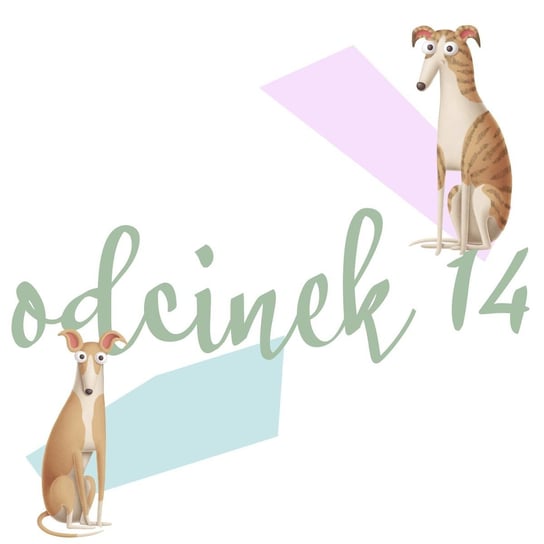 #14 O wyprawce dla szczeniaka - Psie Sprawy - podcast Wójcicka Milena