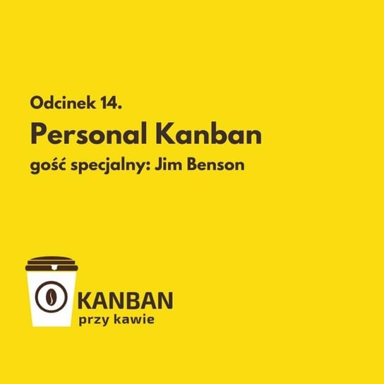 #14 Personal Kanban - Kanban przy kawie - podcast Orszewski Radosław