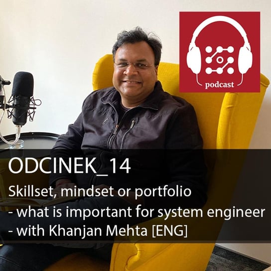 #14 Skillset, mindset czy portfolio - co jest ważne dla inżyniera systemów - rozmowa z Khanjanem Mehta [ENG]  - Dostarczaj Wartość - podcast Michalski Bartłomiej