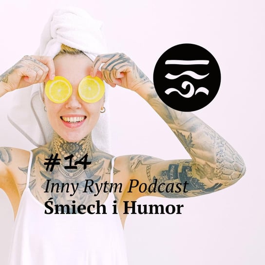 #14 Śmiech i Humor - Inny rytm - podcast Lewartowski Adam, Jankowski Igor