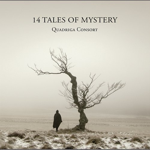 14 Tales of Mystery Quadriga Consort