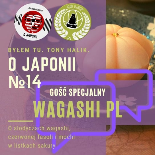 #14 Wagashi PL (o słodyczach wagashi, czerwonej fasoli i mochi w listkach sakury) - podcast Sokołowska Joanna, Rzentarzewski Konrad