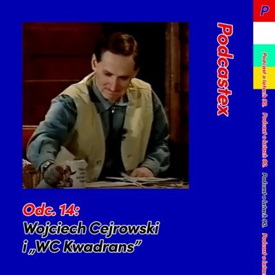 #14 Wojciech Cejrowski i „WC Kwadrans” - Podcastex o latach 90 - podcast Witkowski Mateusz, Przybyszewski Bartek