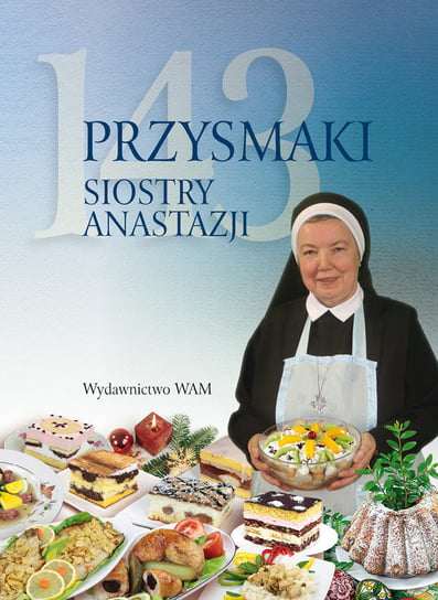 143 przysmaki siostry Anastazji Pustelnik Anastazja