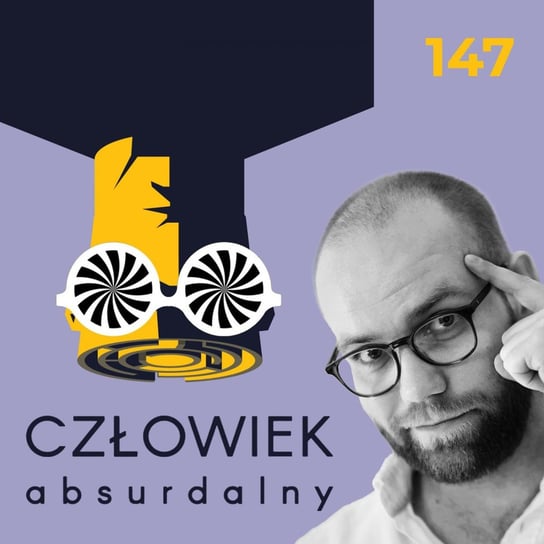 #147 Aseksualność - choroba czy orientacja? - Człowiek Absurdalny podcast Polikowski Łukasz