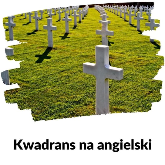 #148 pogrzeb i kondolencje - Lekcja 148 - Kwadrans na angielski - podcast Marciniak Szymon