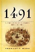 1491: New Revelations of the Americas Before Columbus Mann Charles C.