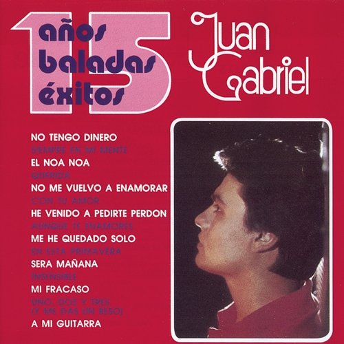 15 Años Baladas Éxitos Juan Gabriel