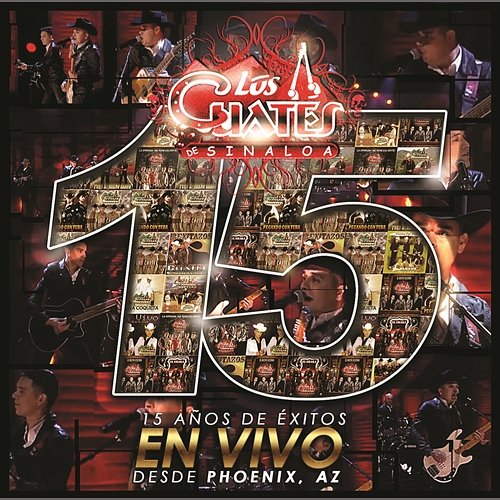 15 Años de Exitos en Vivo Desde Phoenix AZ Los Cuates de Sinaloa