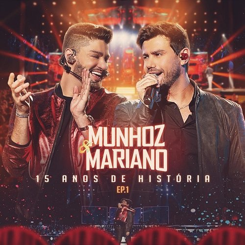 15 Anos de História (Ao Vivo) Munhoz & Mariano