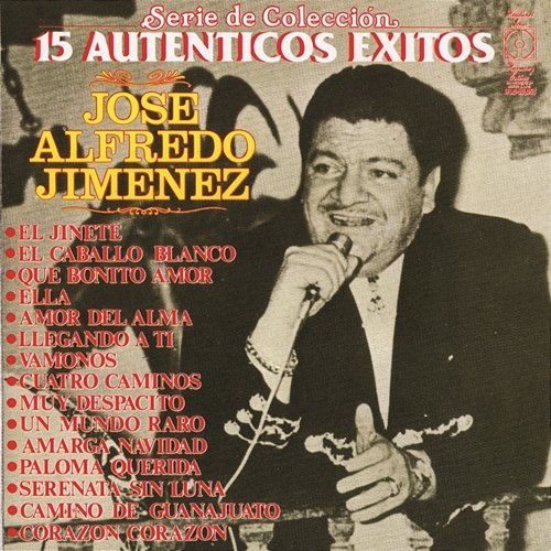 15 Autenticos Exitos De José Alfredo Jiménez