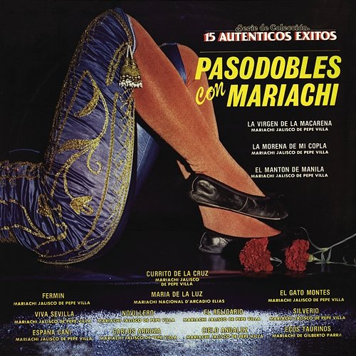 15 Auténticos Éxitos - Pasodobles con Mariachi Various Artists