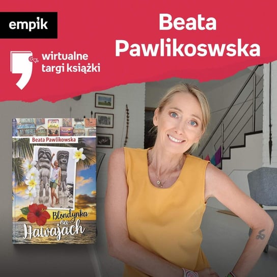#15 Beata Pawlikowska - Wirtualne Targi Książki - podcast Pawlikowska Beata, Drażba Paulina