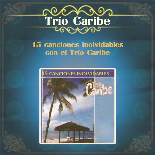 A La Orilla Del Mar (Bolero) Trio Caribe