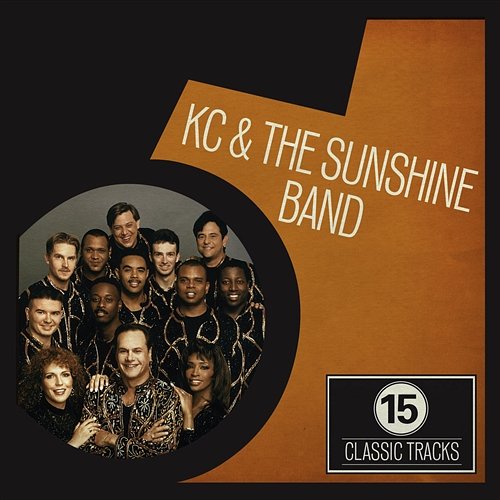 15 Classic Tracks: KC and the Sunshine Band KC And The Sunshine Band