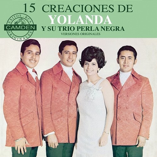 15 Creaciones De Yolanda Y Su Trio Perla Negra - Versiones Originales Yolanda y Su Trío Perla Negra