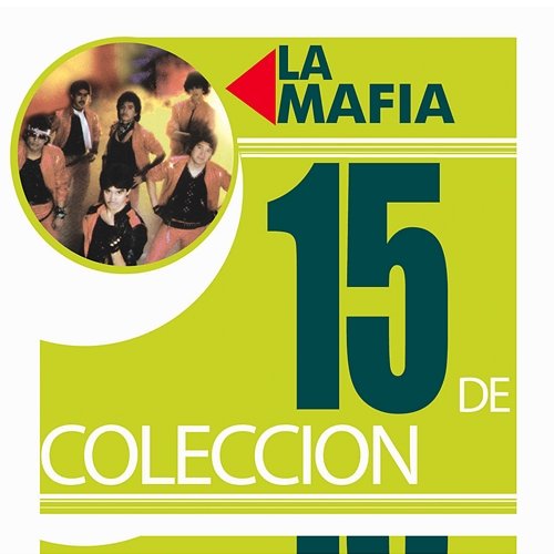 15 De Coleccion La Mafia