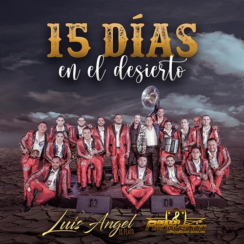 15 Días en el Desierto Luis Angel "El Flaco", Banda Renovacion