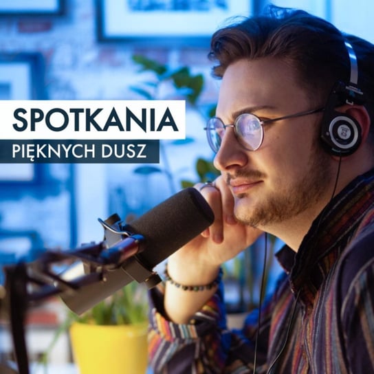 #15 Dorota Segda „Moje życie to opowieść o Dorotce”. - Spotkania pięknych dusz - podcast Marek Tadeusz