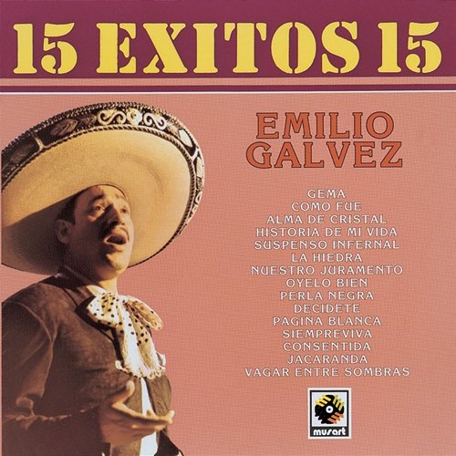 15 Éxitos 15 Emilio Gálvez