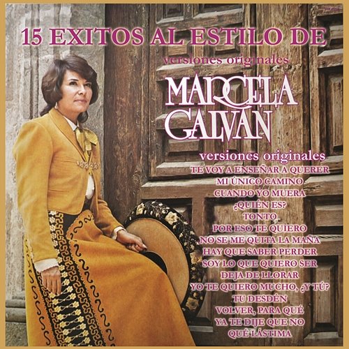 15 Éxitos al Estilo de Marcela Galván (Versiones Originales) Marcela Galván