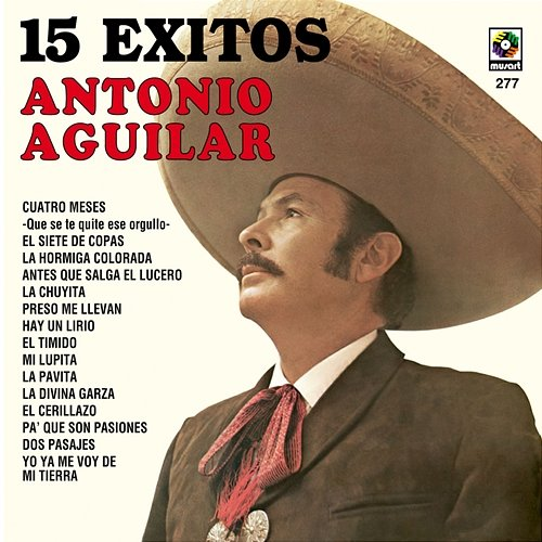 15 Éxitos Antonio Aguilar
