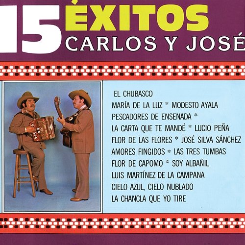15 Éxitos Carlos y José