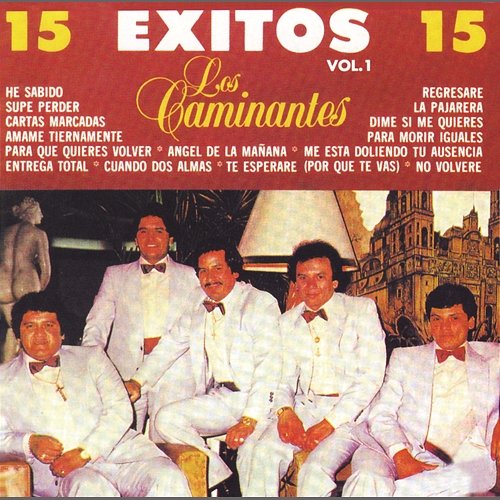 15 Exitos, Vol. I Los Caminantes