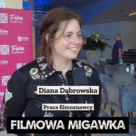 #15 Filmoznawczyni Diana Dąbrowska typuje zwycięzcę 48 FPFF w Gdyni - Filmowa Migawka - podcast Opracowanie zbiorowe