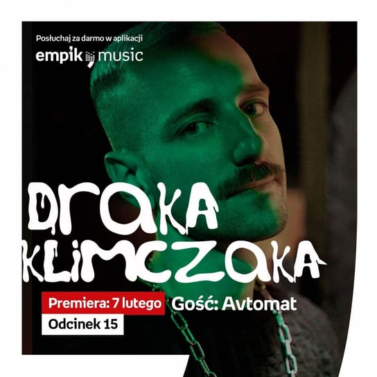 #15 Gość: Avtomat - Draka Klimczaka - podcast Klimczak Paweł