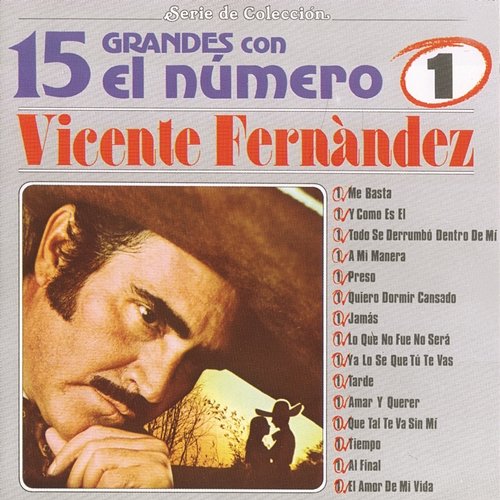 15 Grandes Con El Número Uno Vicente Fernández