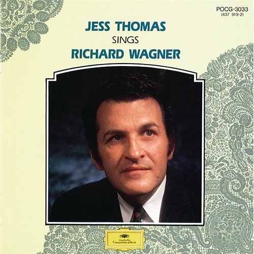 15 Great Singers - Jess Thomas sings Richard Wagner Jess Thomas, Berliner Philharmoniker, Walter Born