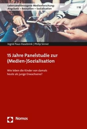 15 Jahre Panelstudie zur (Medien-)Sozialisation Zakład Wydawniczy Nomos