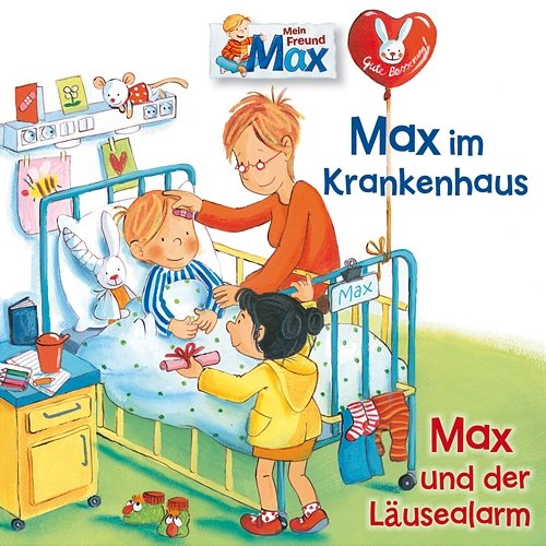 15: Max im Krankenhaus / Max und der Läusealarm Max