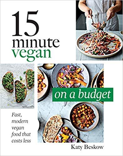 15 Minute Vegan: On a Budget Beskow Katy