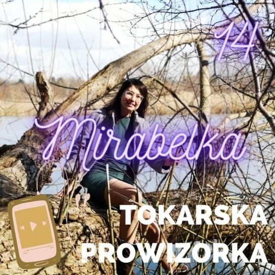 #15 Mirabelka - podcast Tokarska Kamila