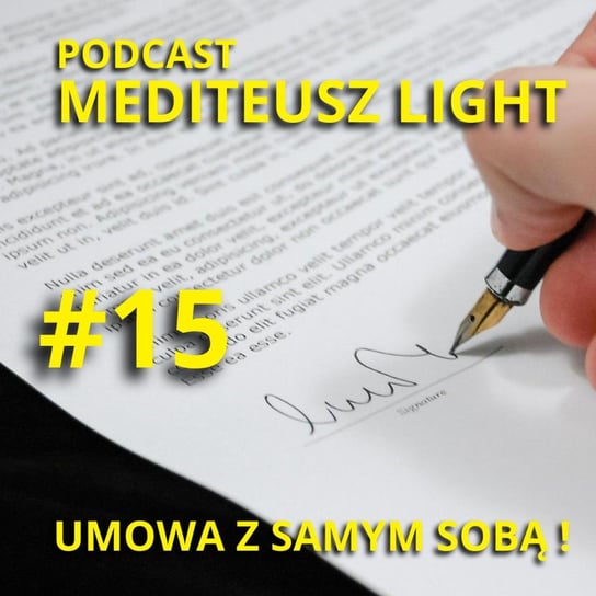 #15 PODCAST MEDITEUSZ LIGHT / Umowa z samym sobą - MEDITEUSZ - podcast Opracowanie zbiorowe