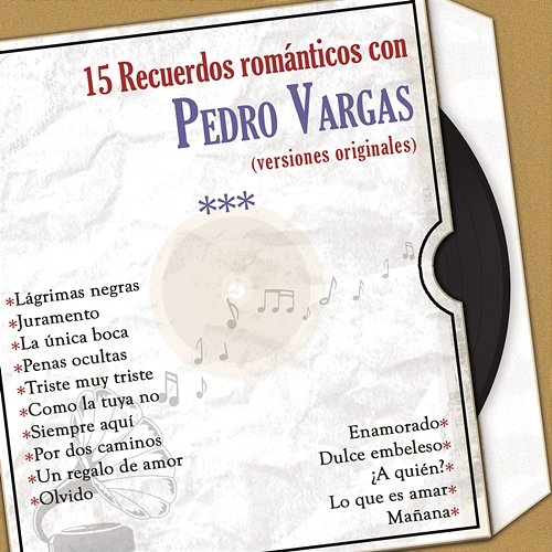 15 Recuerdos Románticos Con Pedro Vargas (Versiones Originales) Pedro Vargas