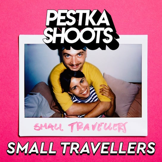 #15 Small Travellers (Tomek & Asia Pieńczak) - Pestka Shoots - podcast Pestka Maciej