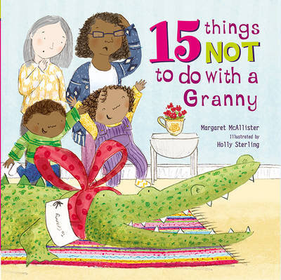 15 Things Not To Do With a Granny Mcallister Margaret