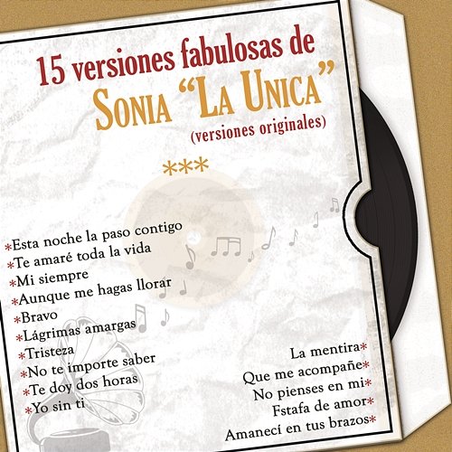 15 Versiones Fabulosas de Sonia "La Única" (Versiones Originales) Sonia "La Única"